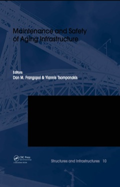 Maintenance and Safety of Aging Infrastructure Structures and Infrastructures Book Series, Vol. 10 2014 9780203386286 Front Cover