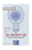 Ingenuity Gap Facing the Economic, Environmental, and Other Challenges of an Increasingly Complex and Unpredictable Future cover art