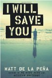 I Will Save You 2011 9780385738286 Front Cover
