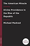 American Miracle Divine Providence in the Rise of the Republic  9780553447286 Front Cover