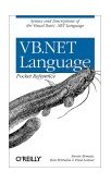 VB. NET Language Pocket Reference Syntax and Descriptions of the Visual Basic . NET Language 2002 9780596004286 Front Cover