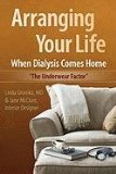 Arranging Your Life When Dialysis Comes Home The Underwear Factor 2009 9780615325286 Front Cover
