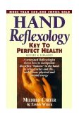 Hand Reflexology Key to Perfect Health 2000 9780735201286 Front Cover