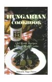 Hungarian Cookbook Old World Recipes for New World Cooks 2000 9780781808286 Front Cover