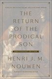 Return of the Prodigal Son Anniversary Edition A Special Two-In-One Volume, Including Home Tonight  9780804189286 Front Cover