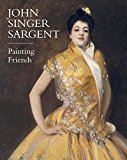 John Singer Sargent Painting Friends 2015 9780847845286 Front Cover