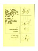 Action, Styles, and Symbols in Kinetic Family Drawings Kfd  cover art