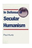 In Defense of Secular Humanism 1983 9780879752286 Front Cover