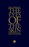 Eyes of the Skin Architecture and the Senses