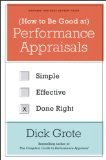 How to Be Good at Performance Appraisals Simple, Effective, Done Right