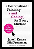 Computational Thinking and Coding for Every Student The Teacher's Getting-Started Guide  9781506341286 Front Cover