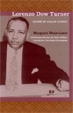 Lorenzo Dow Turner Father of Gullah Studies  9781570036286 Front Cover