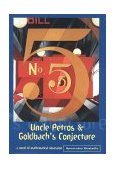 Uncle Petros and Goldbach's Conjecture A Novel of Mathematical Obsession cover art