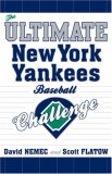 Ultimate New York Yankees Baseball Challenge 2007 9781589793286 Front Cover