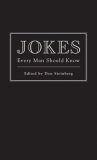 Jokes Every Man Should Know 2008 9781594742286 Front Cover
