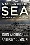 A Speck in the Sea: A Story of Survival and Rescue  9781602863286 Front Cover