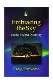 Embracing the Sky Poems Beyond Disability 2002 9781843107286 Front Cover