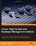 Oracle 10g/11g Data and Database Management Utilities 2009 9781847196286 Front Cover