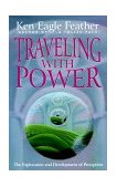 Traveling with Power The Exploration and Development of Perception 1992 9781878901286 Front Cover