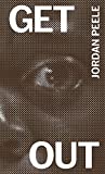 Get Out The Complete Annotated Screenplay  9781941753286 Front Cover