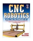 CNC Robotics Build Your Own Shop Bot 2003 9780071418287 Front Cover