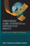 Transforming Global Information and Communication Markets The Political Economy of Innovation  9780262517287 Front Cover
