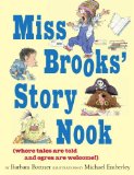 Miss Brooks' Story Nook (where Tales Are Told and Ogres Are Welcome) 2014 9780449813287 Front Cover