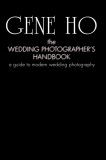 Wedding Photographer's Handbook A guide to modern wedding Photography 2007 9780595442287 Front Cover