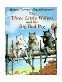 Three Little Wolves and the Big Bad Pig 1997 9780689815287 Front Cover