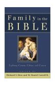 Family in the Bible Exploring Customs, Culture, and Context cover art