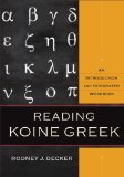 Reading Koine Greek An Introduction and Integrated Workbook  9780801039287 Front Cover