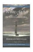White-Jacket Or the World in a Man-of-War cover art