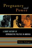 Pregnancy and Power A Short History of Reproductive Politics in America cover art