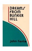 Dreams from Bunker Hill  9780876855287 Front Cover