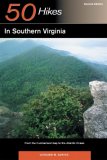 50 Hikes in Southern Virginia 2e From the Cumberland Gap to the Atlantic Ocean 2nd 2007 9780881507287 Front Cover