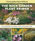 Rock Garden Plant Primer Easy, Small Plants for Containers, Patios, and the Open Garden  9780881929287 Front Cover