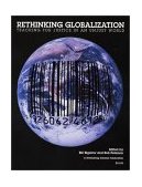 Rethinking Globalizaton Teaching for Justice in an Unjust World cover art