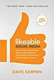 Likeable Social Media, Third Edition: How to Delight Your Customers, Create an Irresistible Brand, &amp; Be Generally Amazing on All Social Networks That Matter 3rd 9781260453287 Front Cover