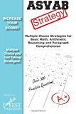 ASVAB Strategy :Multiple Choice Strategies for Basic Math, Arithmetic Reasoning and Paragraph Comprehension 2012 9781480259287 Front Cover