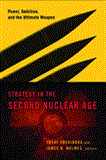 Strategy in the Second Nuclear Age Power, Ambition, and the Ultimate Weapon cover art