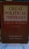 Great Political Thinkers : From Plato to the Present 5th 9780030470288 Front Cover