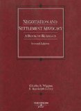 Negotiation and Settlement Advocacy A Book of Readings, 2d