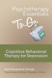 Psychotherapy Essentials to Go Cognitive Behavioral Therapy for Depression cover art