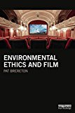 Environmental Ethics and Film  9780415747288 Front Cover