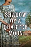 Shadow of a Quarter Moon 2011 9780451233288 Front Cover