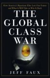 Global Class War How America's Bipartisan Elite Lost Our Future - and What It Will Take to Win It Back cover art