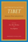 Authenticating Tibet Answers to China's 100 Questions cover art
