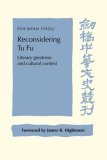 Reconsidering Tu Fu Literary Greatness and Cultural Context 2006 9780521028288 Front Cover
