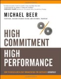 High Commitment High Performance How to Build a Resilient Organization for Sustained Advantage cover art