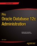 Pro Oracle Database 12c Administration:  cover art